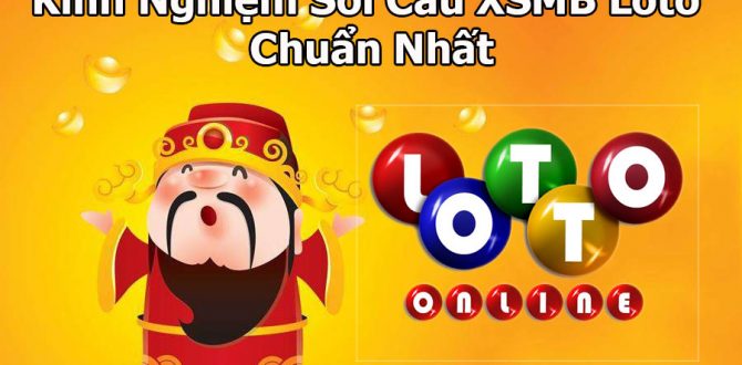 Soi Cầu XSMB Loto - Kinh Nghiệm Soi Cầu Bằng Phương Pháp Bạc Nhớ